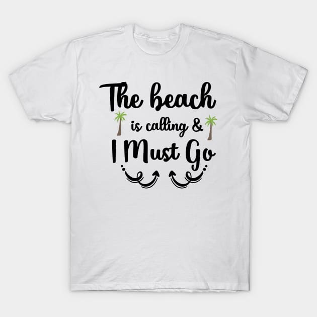 The Beach Is Calling T-Shirt by Alvd Design